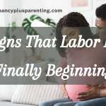 Signs That Labor Is Finally Beginning