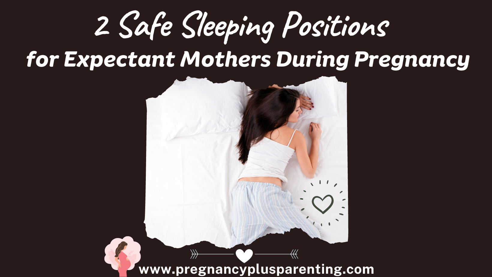 2 Safe Sleeping Positions for Expectant Mothers During Pregnancy