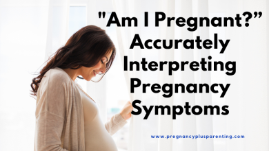 "Am I Pregnant?": Accurately Interpreting Pregnancy Symptoms
