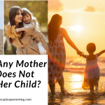 Is There Any Mother Who Does Not Annoy Her Child?
