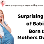 Surprising Traits of Babies Born to Mothers Over 40