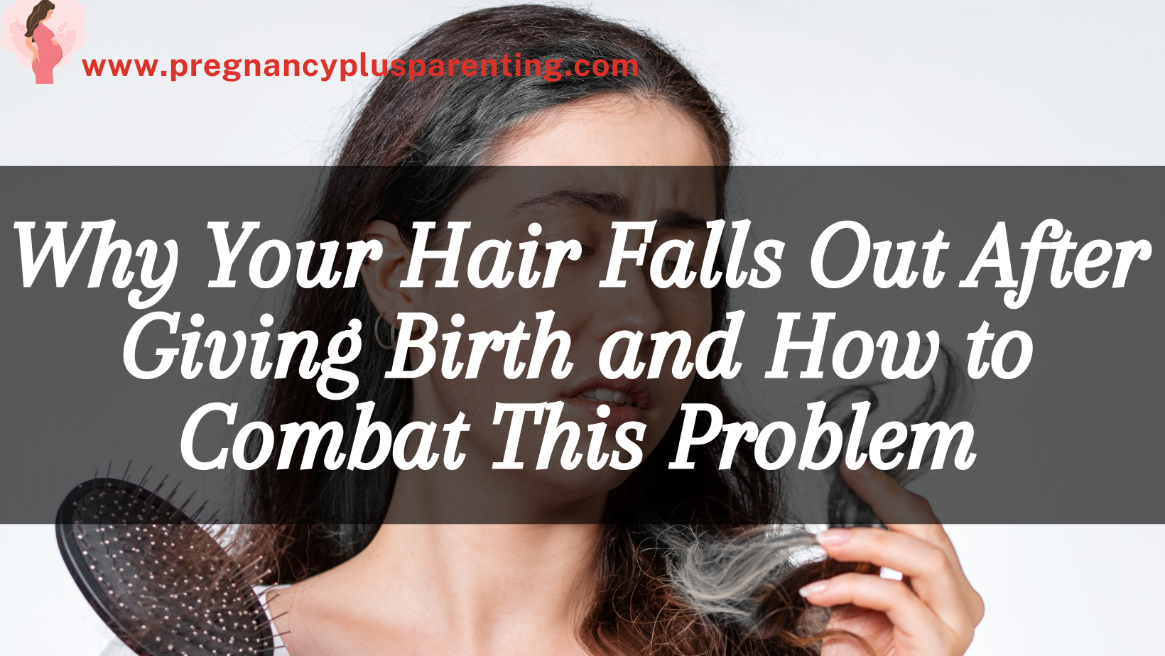 Why Your Hair Falls Out After Giving Birth and How to Combat This Problem