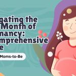 Navigating the First Month of Pregnancy: A Comprehensive Guide