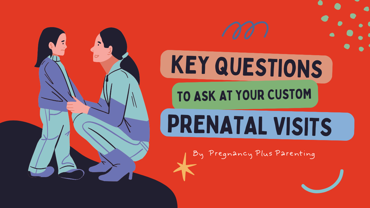 Key Questions to Ask at Your Custom Prenatal Visits