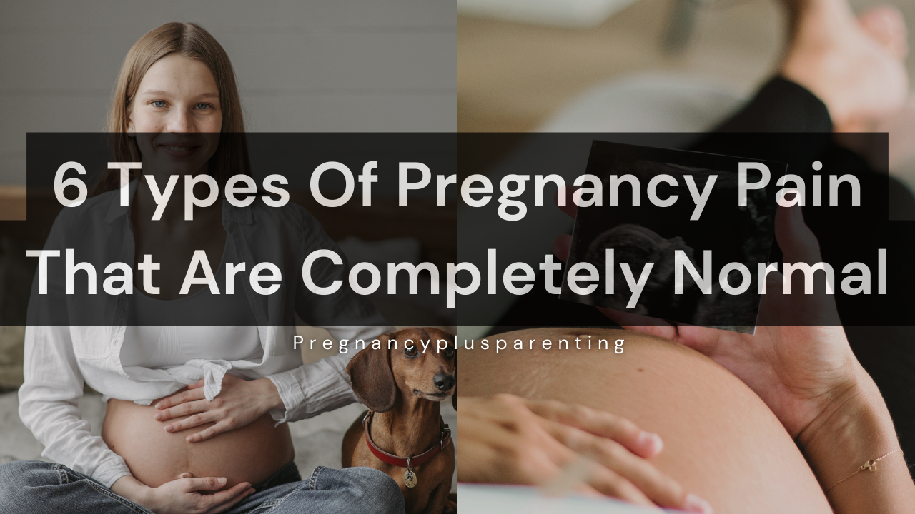 6 Types Of Pregnancy Pain That Are Completely Normal