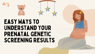 Easy Ways to Understand Your Prenatal Genetic Screening Results