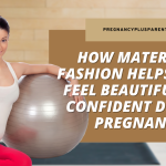 How Maternity Fashion Helps Moms Feel Beautiful and Confident During Pregnancy