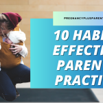10 Habits Effective Parents Practice