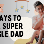 12 Ways To Be a Super Single Dad