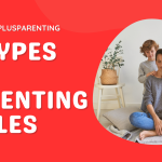 15 Types of Parenting Styles