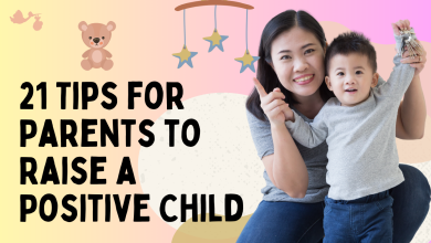 21 Tips for Parents to Raise a Positive Child