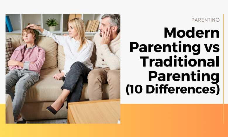 Modern Parenting vs Traditional Parenting (10 Differences)