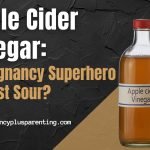 Apple Cider Vinegar: A Pregnancy Superhero or Just Sour?
