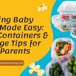 Freezing Baby Food Made Easy: Best Containers & Storage Tips for Busy Parents
