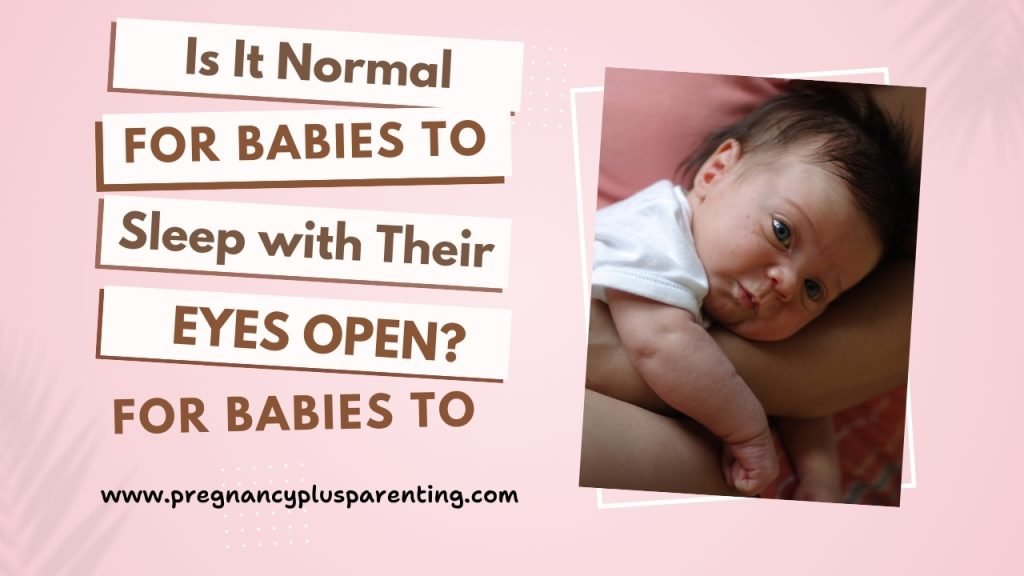 Is It Normal for Babies to Sleep with Their Eyes Open? What Parents Need to Know