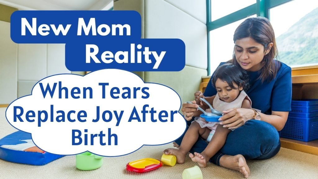 New Mom Reality: When Tears Replace Joy After Birth