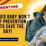 Overtired Baby Won’t Sleep? Prevention Tips to Save the Day!