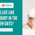 What Is Life Like with a Baby in the First Few Days?