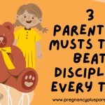 3 Parenting Musts That Beat Discipline Every Time