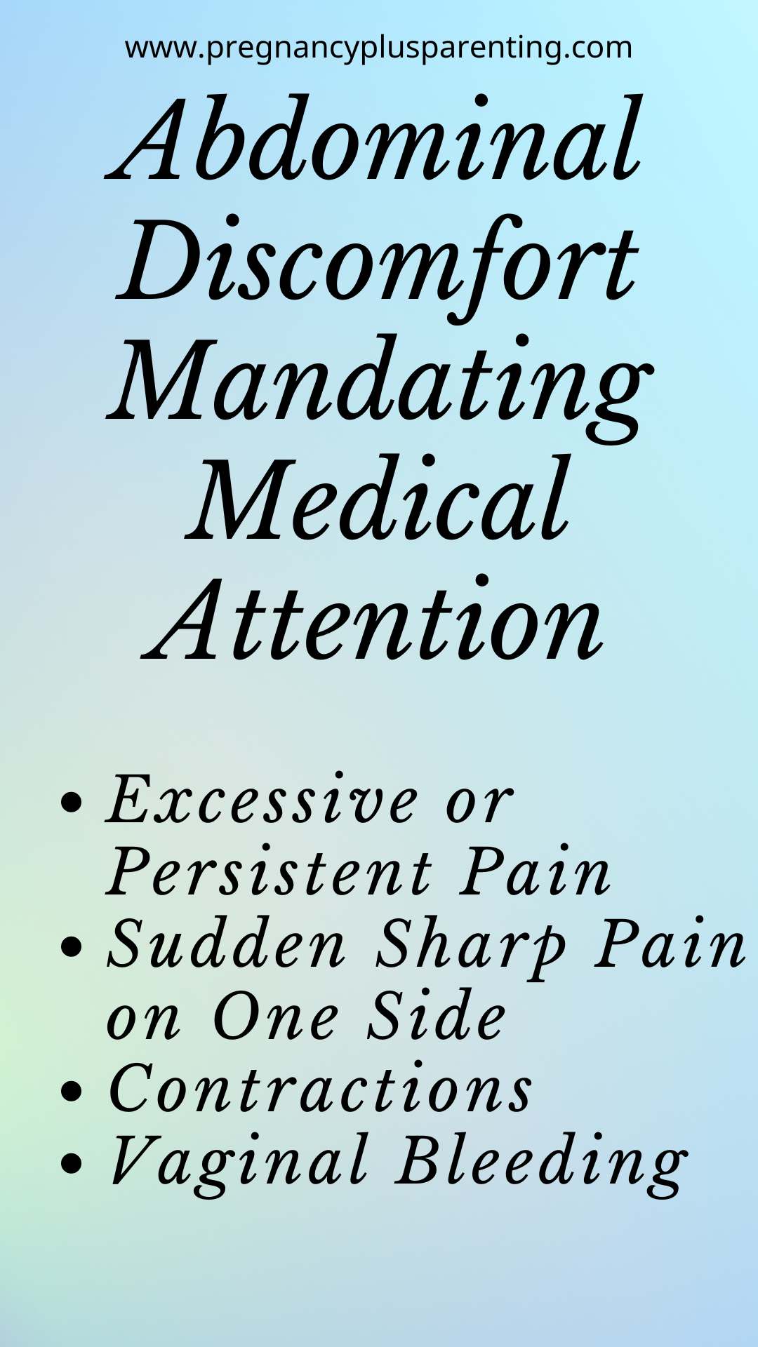 Abdominal Discomfort Mandating Medical Attention