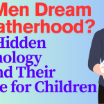 Do Men Dream of Fatherhood? The Hidden Psychology Behind Their Desire for Children