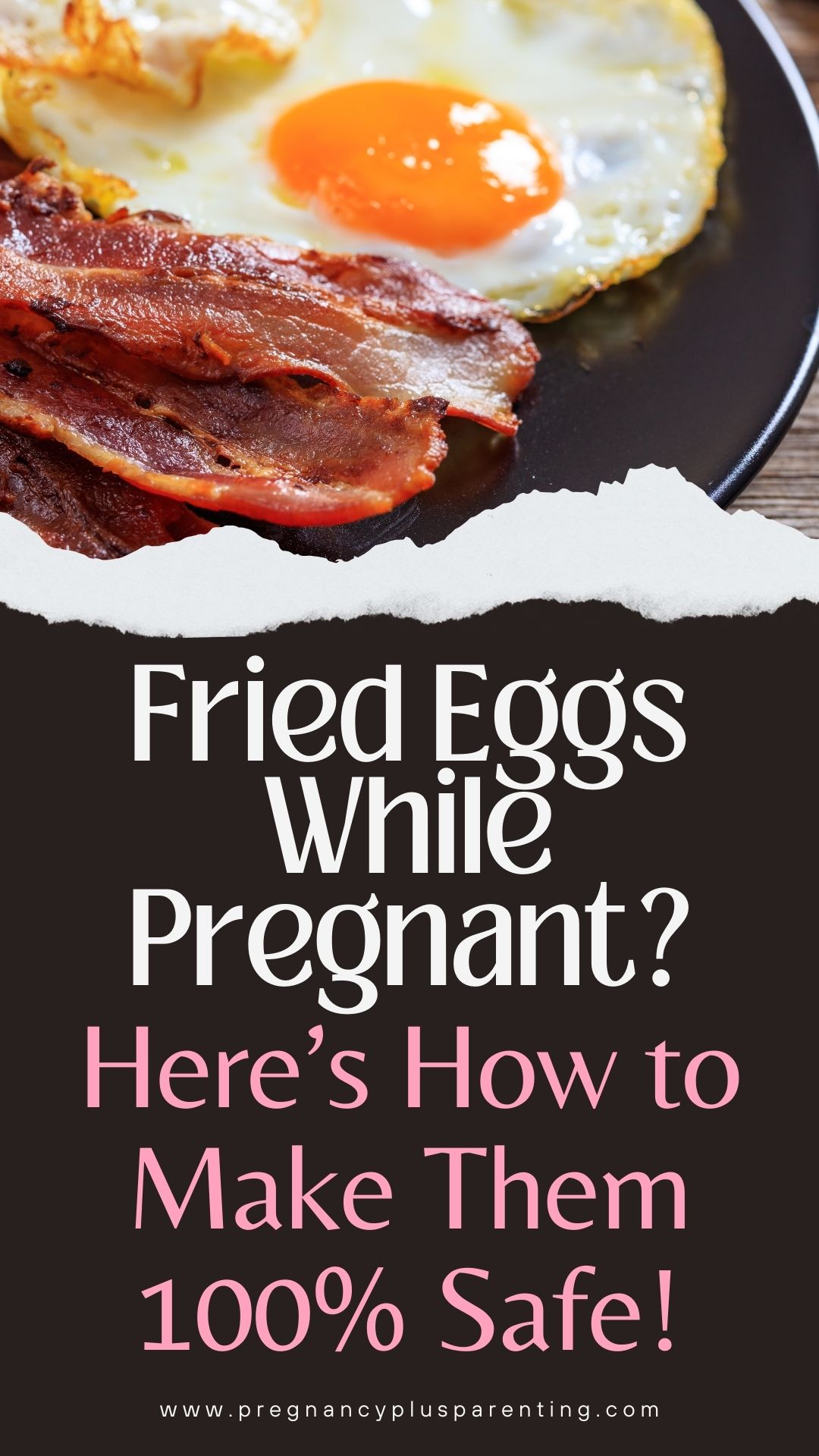 Fried Eggs While Pregnant? Here’s How to Make Them 100% Safe!
