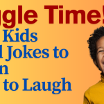 Giggle Time! Why Kids Need Jokes to Learn How to Laugh