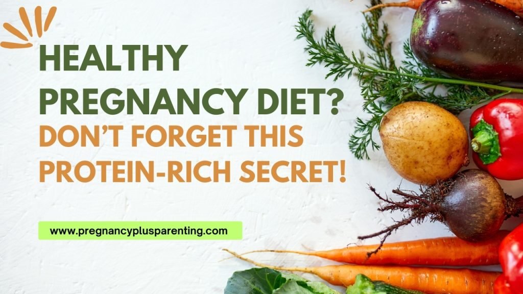Healthy Pregnancy Diet? Don’t Forget This Protein-Rich Secret!