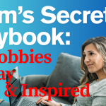 Mom’s Secret Playbook: 15 Hobbies to Stay Sane & Inspired