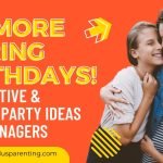 No More Boring Birthdays! 25 Creative & Trendy Party Ideas for Teenagers