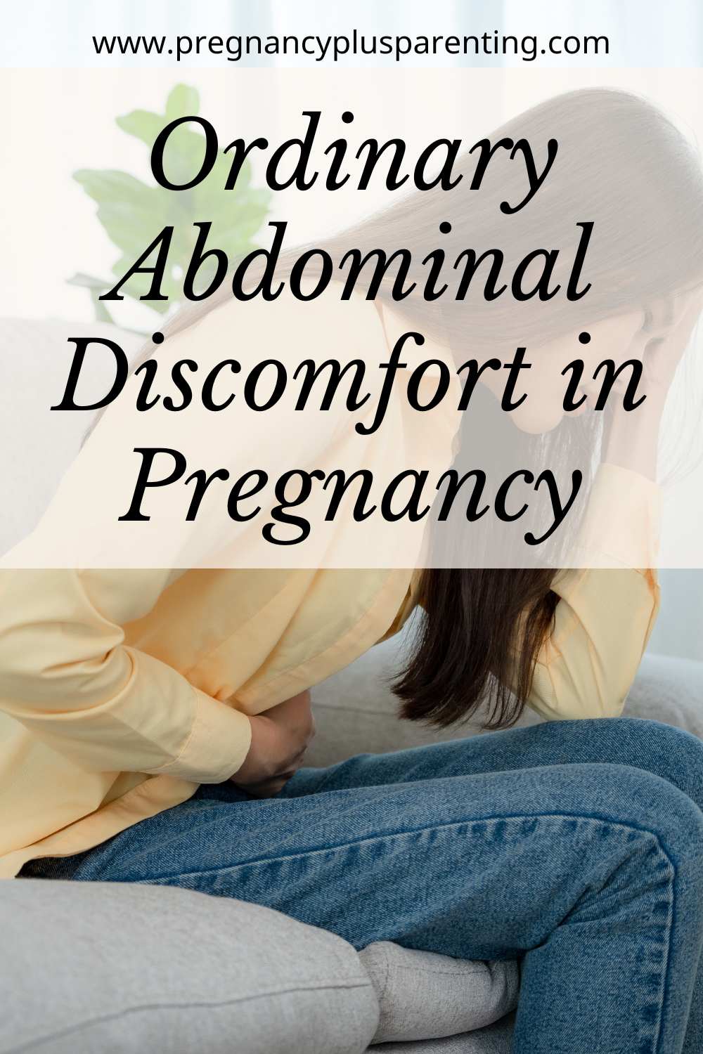 Ordinary Abdominal Discomfort in Pregnancy
