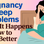 Pregnancy & Sleep Problems: Why It Happens & How to Rest Better