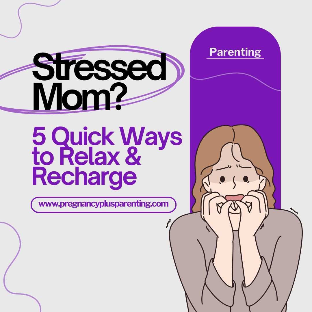 Stressed Mom? 5 Quick Ways to Relax & Recharge