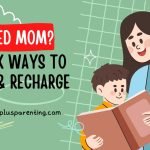 Stressed Mom? 5 Quick Ways to Relax & Recharge
