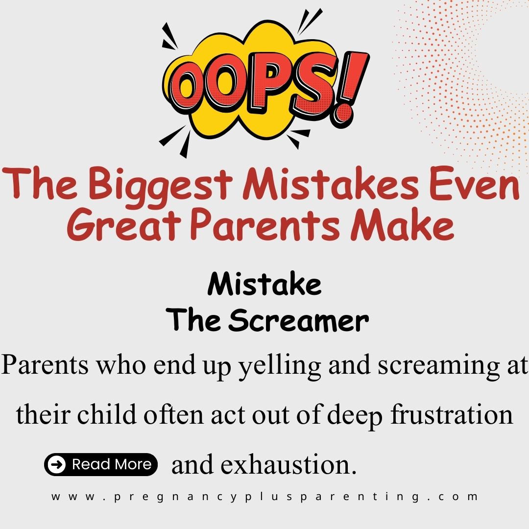 Oops! The 6 Biggest Mistakes Even Great Parents Make