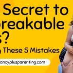 The Secret to Unbreakable Kids? Avoiding These 5 Mistakes