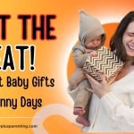 Beat the Heat! 5 Perfect Baby Gifts for Sunny Days