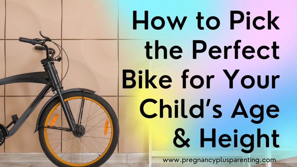 How to Pick the Perfect Bike for Your Child’s Age & Height