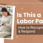 Is This a Labor Pain? How to Recognize & Respond
