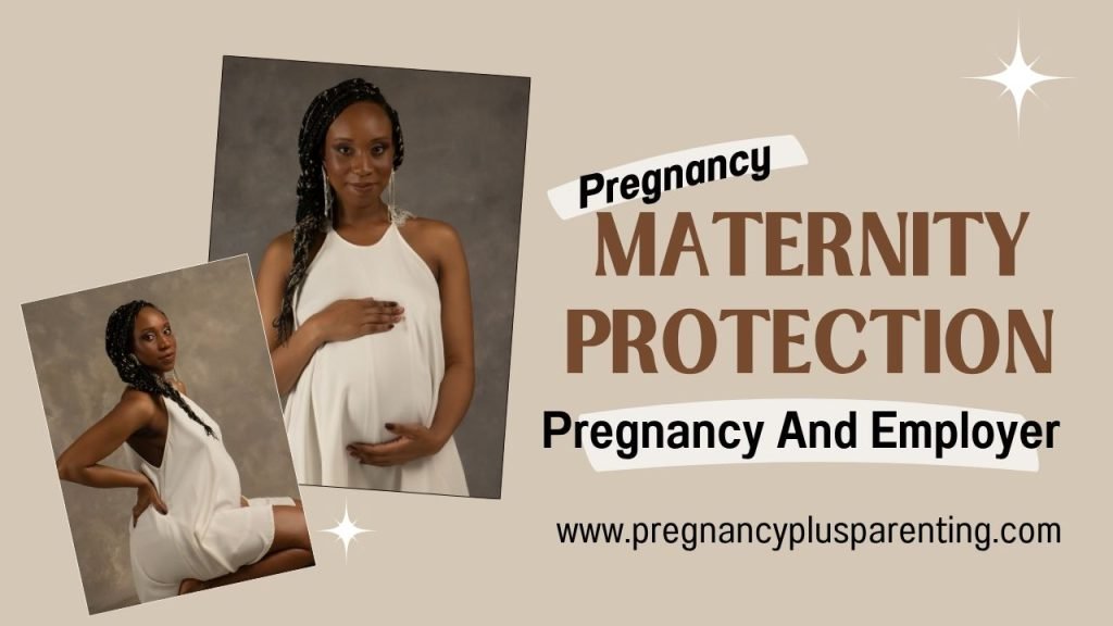Maternity Protection – Pregnancy And Employer