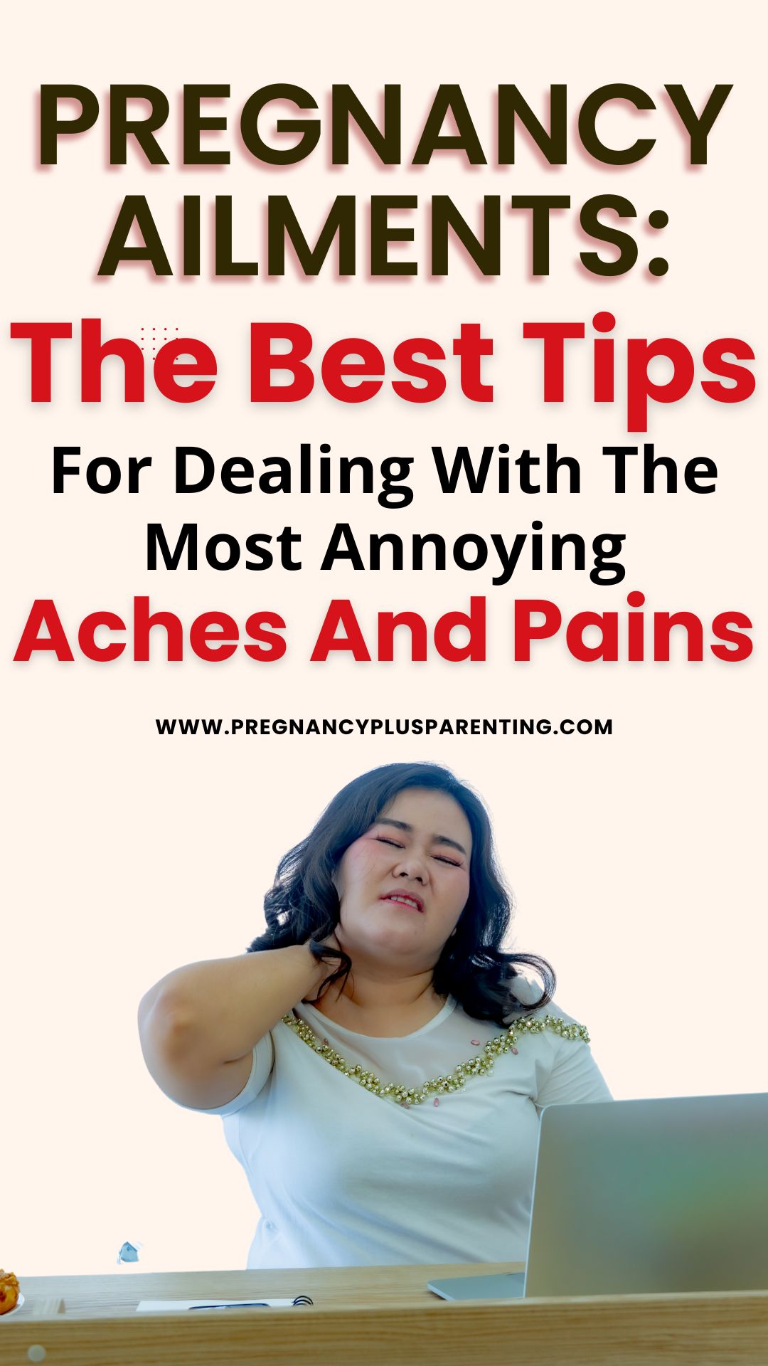 Pregnancy Ailments: The Best Tips For Dealing With The Most Annoying Aches And Pains