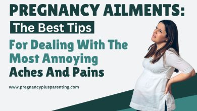 Pregnancy Ailments: The Best Tips For Dealing With The Most Annoying Aches And Pains