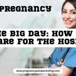The Big Day: How To Prepare For The Hospital