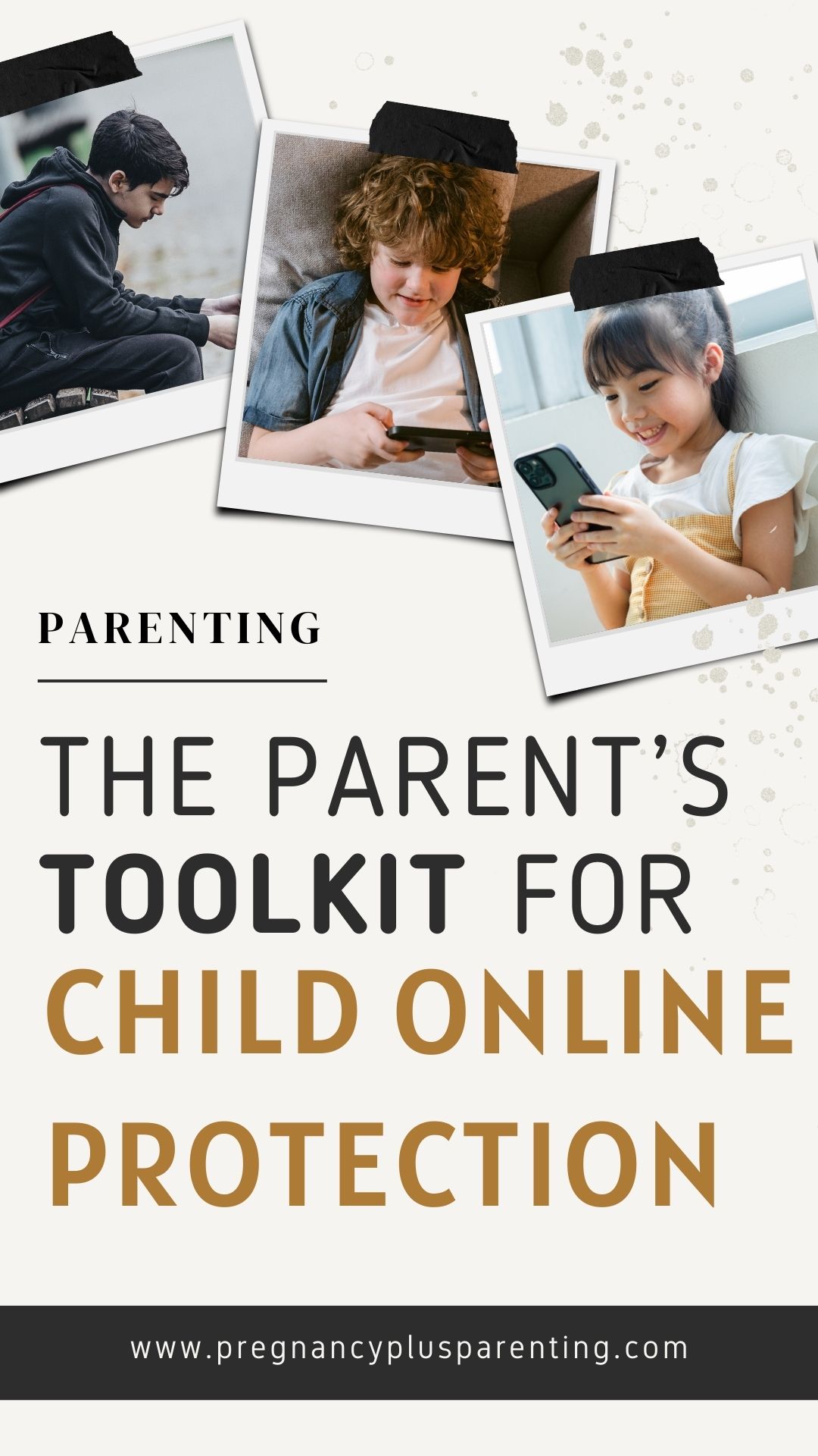 The Parent’s Toolkit for Child Online Protection
