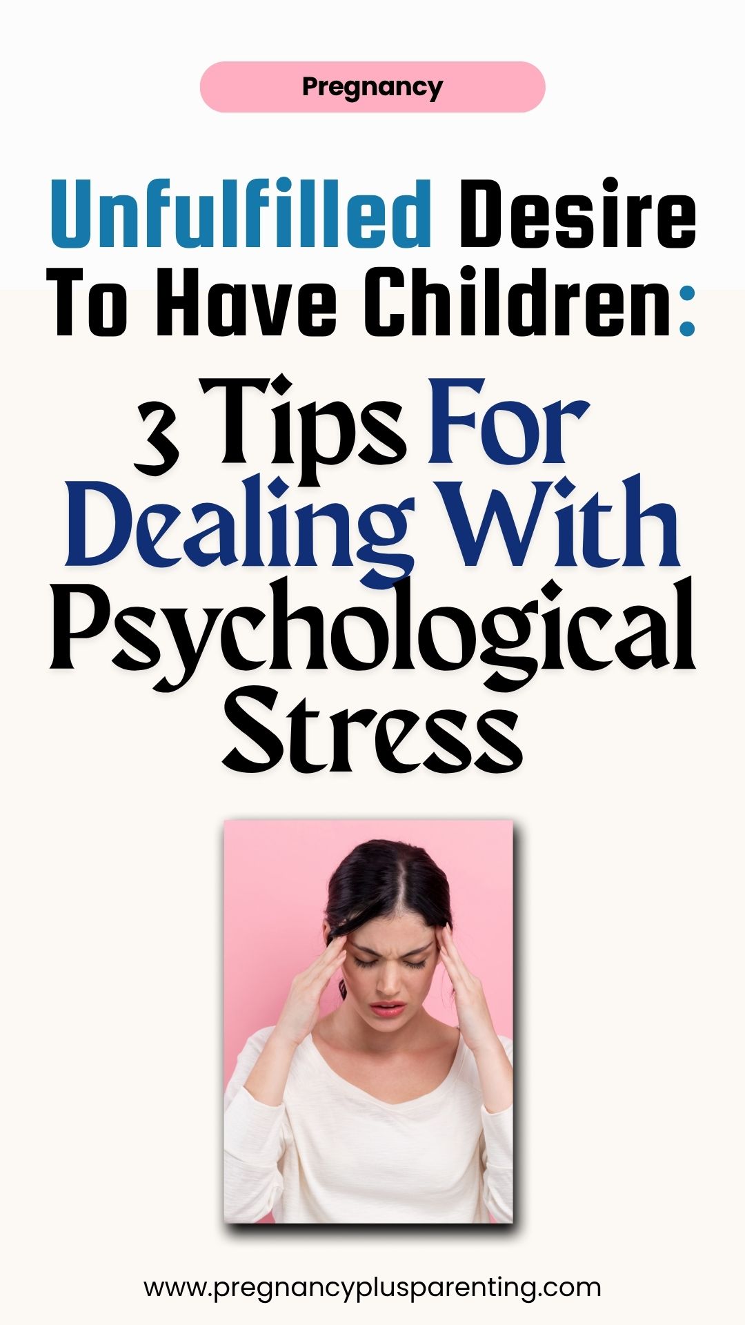 Unfulfilled Desire To Have Children: 3 Tips For Dealing With Psychological Stress