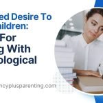 Unfulfilled Desire To Have Children: 3 Tips For Dealing With Psychological Stress