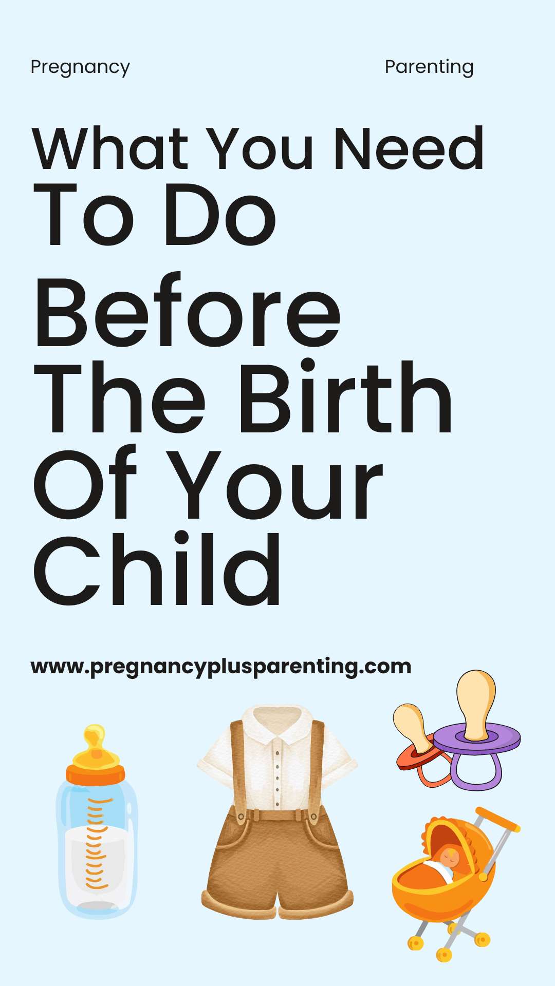 What You Need To Do Before The Birth Of Your Child