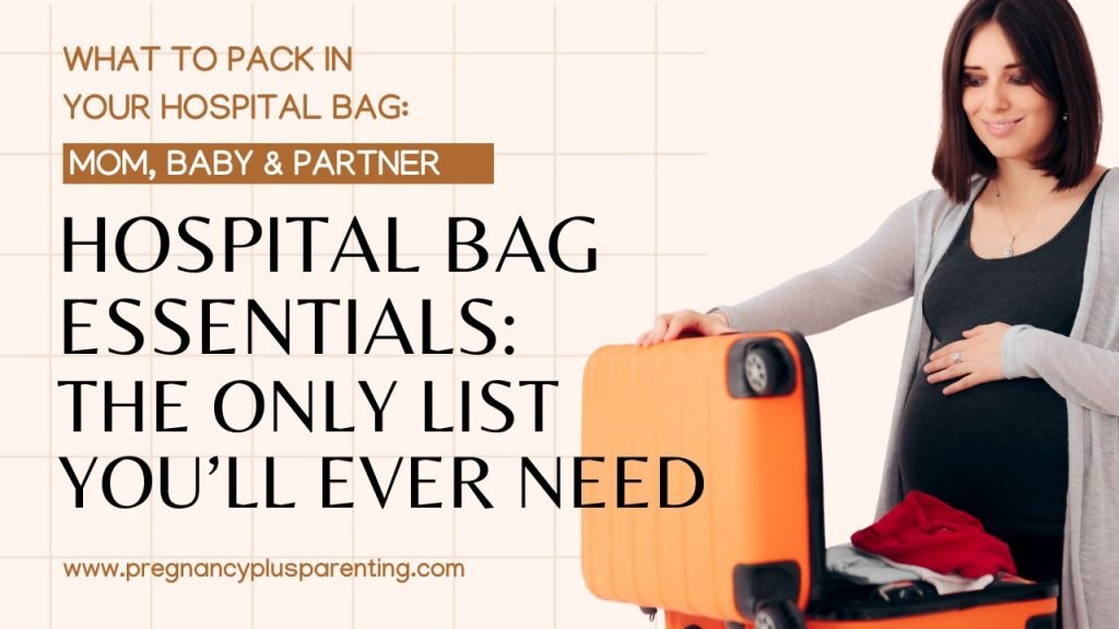 Hospital Bag Essentials: The Only List You’ll Ever Need