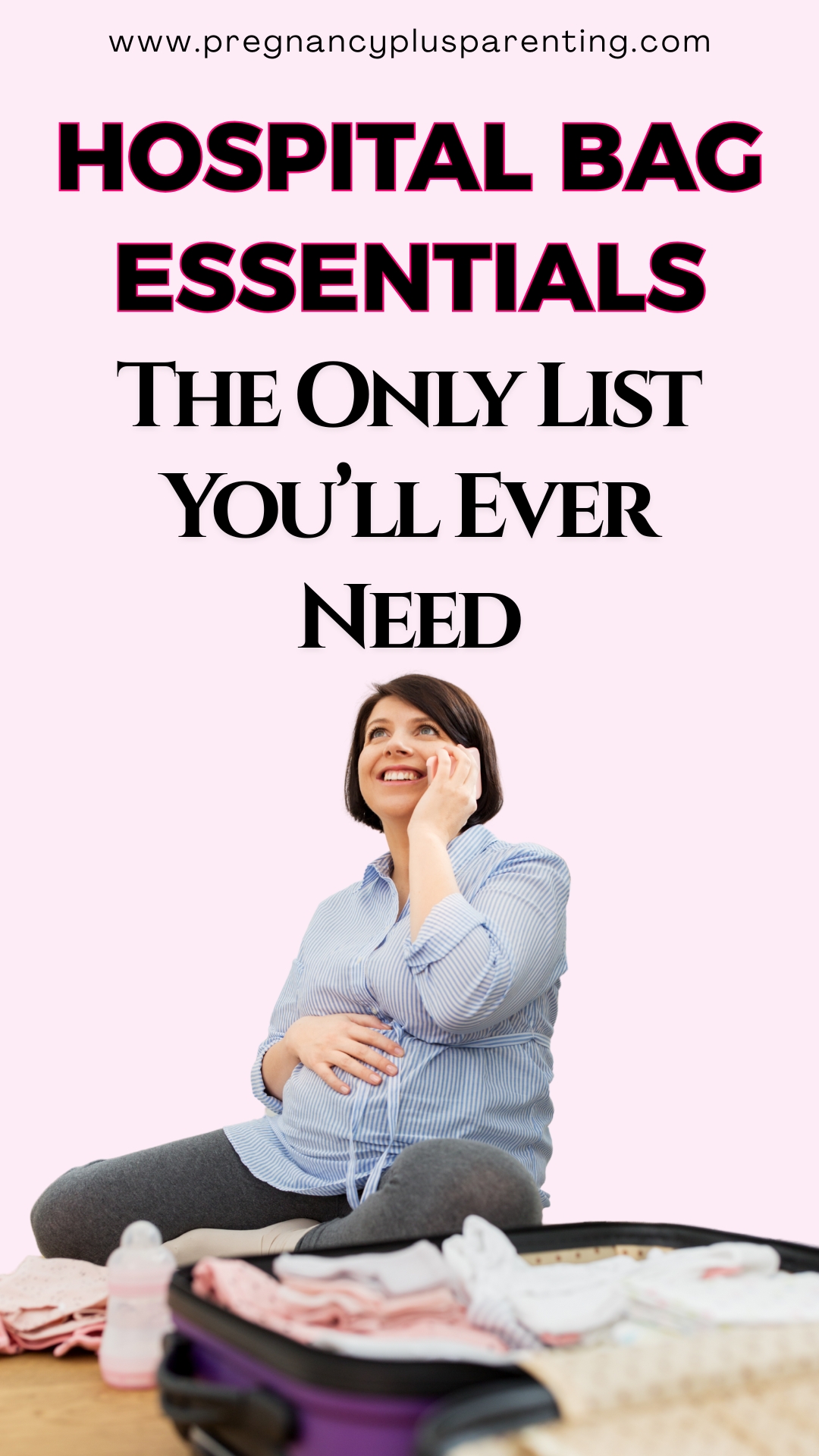Hospital Bag Essentials: The Only List You’ll Ever Need