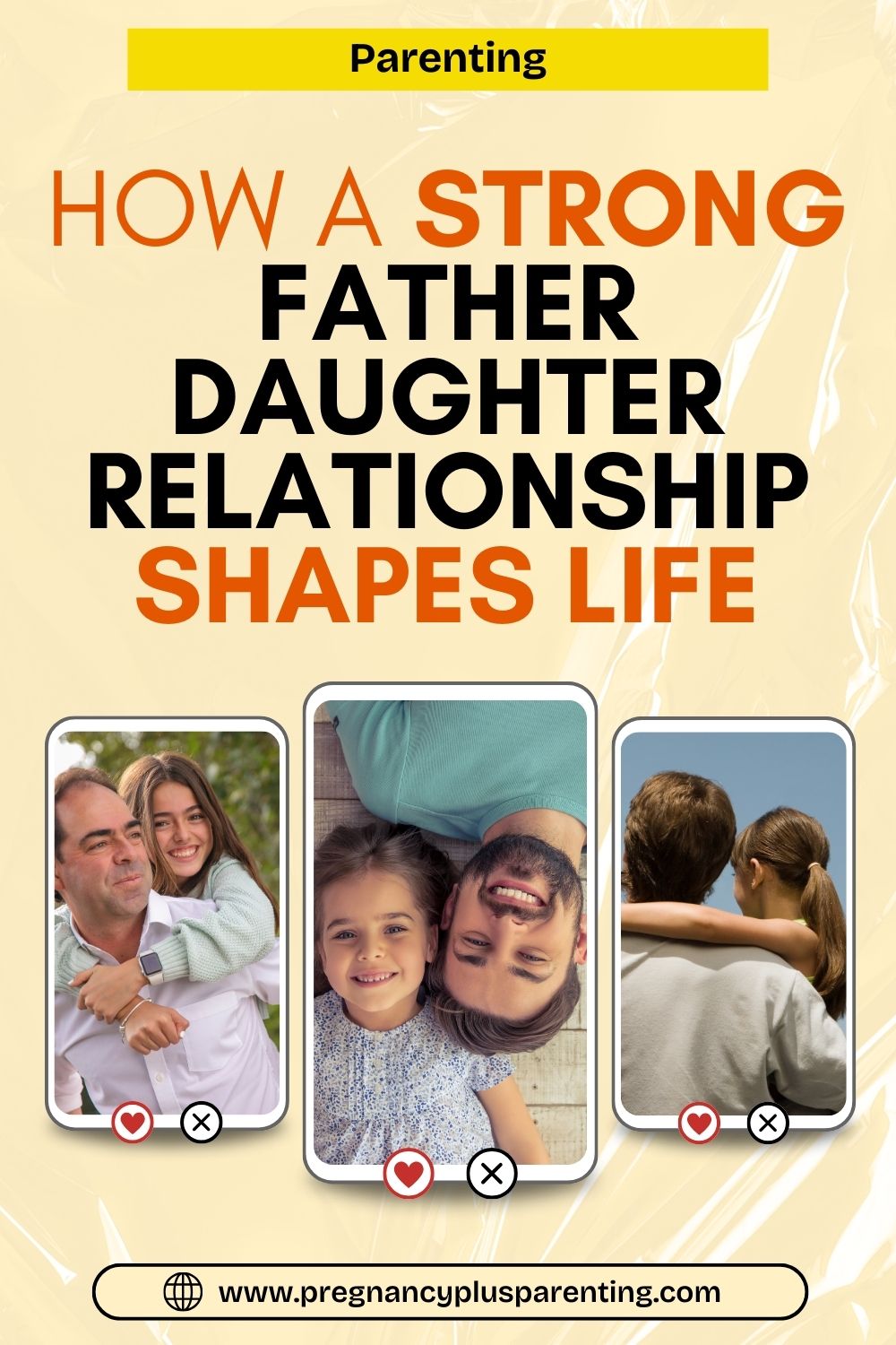 How A Strong Father-daughter Relationship Shapes Life